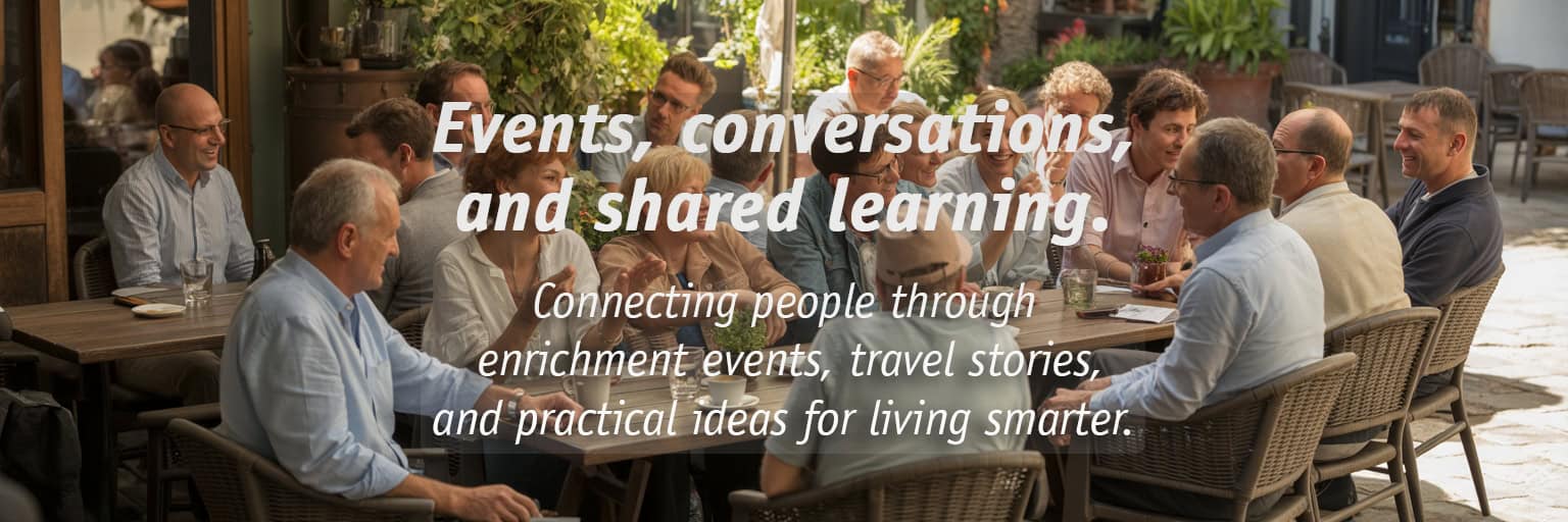 Connecting people through events, shared learning, and practical ideas for smarter living.