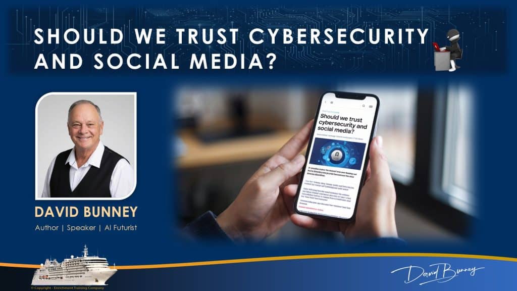 David Bunney discussing cybersecurity and social media trust.